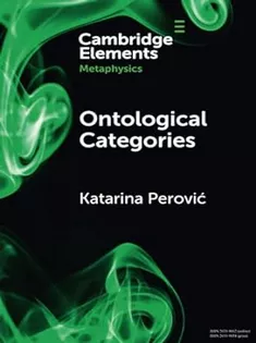 Ontological Categories: A Methodological Guide (Elements in Metaphysics)