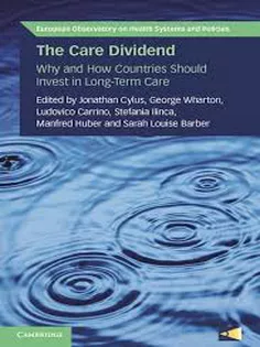 The Care Dividend Why and How Countries Should Invest in Long-Term Care
