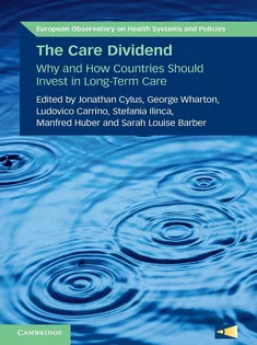 The Care Dividend (European Observatory on Health Systems and Policies)