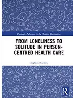 From Loneliness to Solitude in Person-centred Health Care