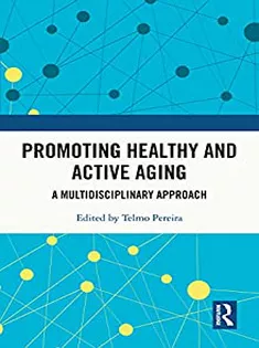 Promoting Healthy and Active Ageing: A Multidisciplinary Approach