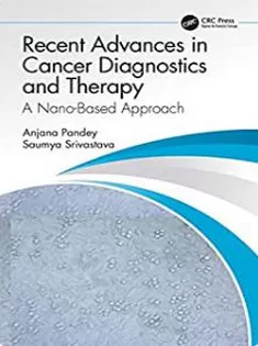 Recent Advances in Cancer Diagnostics and Therapy