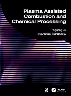 Plasma Assisted Combustion and Chemical Processing