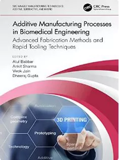 Additive Manufacturing Processes in Biomedical Engineering