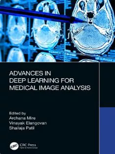 Advances in Deep Learning for Medical Image Analysis