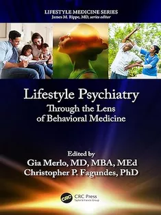 Lifestyle Psychiatry: Through the Lens of Behavioral Medicine