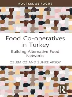 Food Co-operatives in Turkey Building Alternative Food Networks