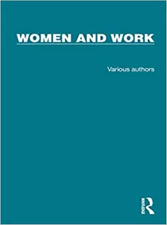 Routledge Library Editions: Women and Work