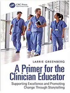 A Primer for the Clinician Educator