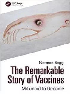 The Remarkable Story of Vaccines: Milkmaid to Genome