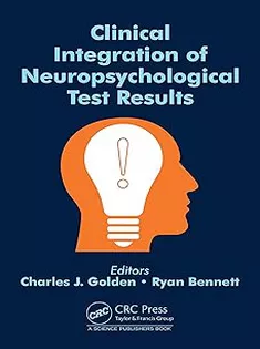 Clinical Integration of Neuropsychological Test Results