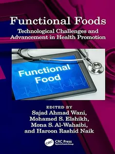 Functional Foods: Technological Challenges and Advancement in Health Promotion