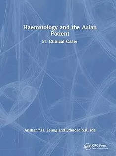 Haematology and the Asian Patient: 51 Clinical Cases