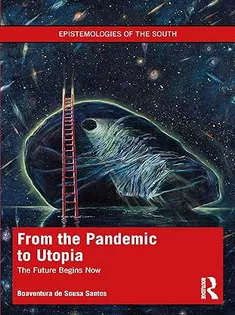 From the Pandemic to Utopia