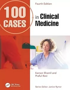 100 Cases in Clinical Medicine 4Th Edition