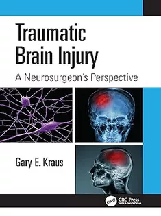 Traumatic Brain Injury: A Neurosurgeon’s Perspective