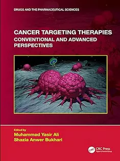 Cancer Targeting Therapies: Conventional and Advanced Perspectives