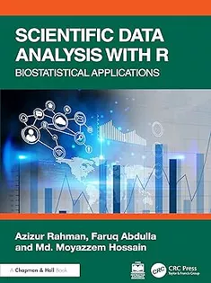 Scientific Data Analysis With R: Biostatistical Applications