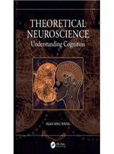 Theoretical Neuroscience: Understanding Cognition