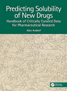 Predicting Solubility of New Drugs: Handbook of Critically Curated Data for Pharmaceutical Research