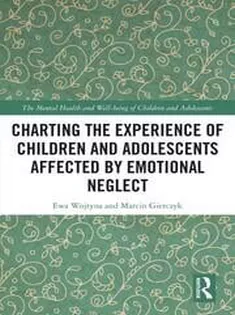Charting the Experience of Children and Adolescents Affected by Emotional Neglect