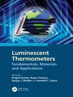 Luminescent Thermometers Fundamentals, Materials and Applications