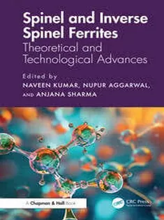 Spinel and Inverse Spinel Ferrites Theoretical and Technological Advances