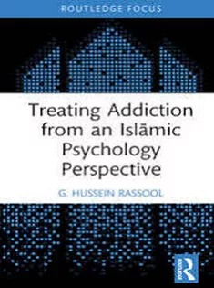 Treating Addiction from An Islāmic Psychology Perspective