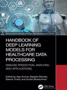 Handbook of Deep Learning Models for Healthcare Data Processing