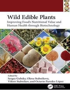 Wild Edible Plants Improving Food's Nutritional Value and Human Health Through Biotechnology