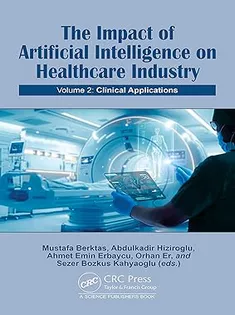 The Impact of Artificial Intelligence on Healthcare Industry Volume 2