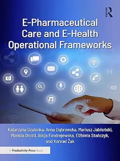 E-Pharmaceutical Care and E-Health Operational Frameworks