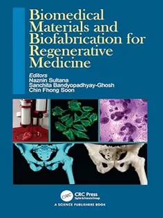 Biomedical Materials and Biofabrication for Regenerative Medicine