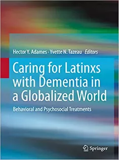 Caring for Latinxs with Dementia in A Globalized World