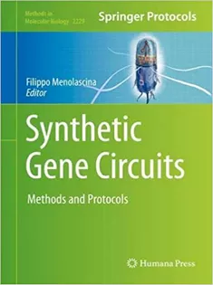 Synthetic Gene Circuits: Methods and Protocols