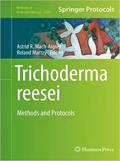 Trichoderma Reesei: Methods and Protocols