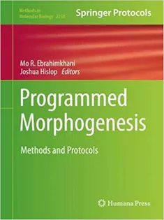 Programmed Morphogenesis: Methods and Protocols