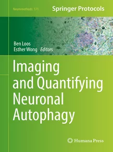9781071615898 Imaging and Quantifying Neuronal Autophagy