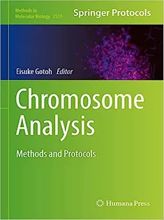 Chromosome Analysis: Methods and Protocols (Methods in Molecular Biology, 2519)