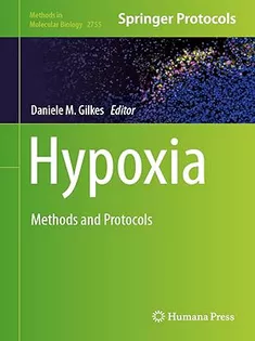 Hypoxia: Methods and Protocols (Volume 2755)