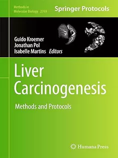 Liver Carcinogenesis: Methods and Protocols (Volume 2769)
