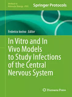 9781071646762 In Vitro and In Vivo Models to Study Infections of the Central Nervous System
