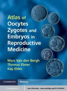 Atlas of Oocytes Zygotes and Embryos in Reproductive Medicine