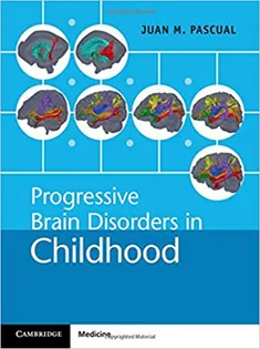 Progressive Brain Disorders in Childhood