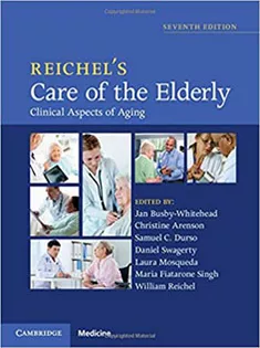 Reichel's Care of the Elderly: Clinical Aspects of Aging