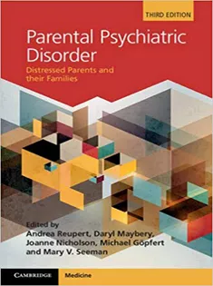 Parental Psychiatric Disorder: Distressed Parents and Their Families