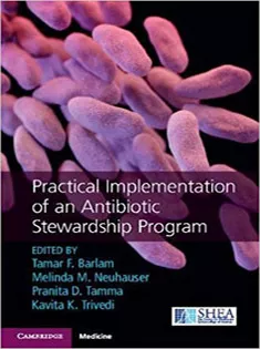 Practical Implementation of An Antibiotic Stewardship Program