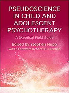 Pseudoscience in Child and Adolescent Psychotherapy