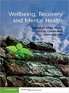 Wellbeing, Recovery and Mental Health