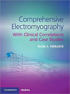 Comprehensive Electromyography: With Clinical Correlations and Case Studies